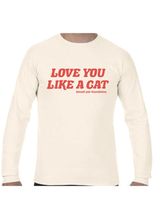 Love you like a Cat Long Sleeve